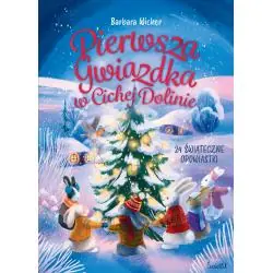 PIERWSZA GWIAZDKA W CICHEJ DOLINIE