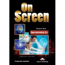 ON SCREEN UPPER-INTERMEDIATE B2+ STUDENT'S BOOK
