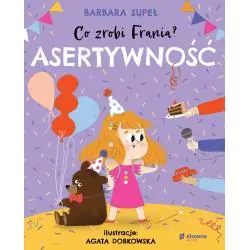 ASERTYWNOŚĆ. CO ZROBI FRANIA?