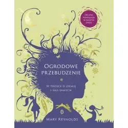 OGRODOWE PRZEBUDZENIE. W TROSCE O ZIEMIĘ I NAS SAMYCH