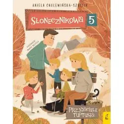PRZYJACIELE TUPTUSIA. SŁONECZNIKOWA 5