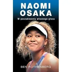 NAOMI OSAKA. W POSZUKIWANIU WŁASNEGO GŁOSU