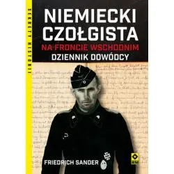 NIEMIECKI CZOŁGISTA NA FRONCIE WSCHODNIM. DZIENNIK DOWÓDCY