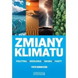 ZMIANY KLIMATU. POLITYKA. IDEOLOGIA. NAUKA. FAKTY