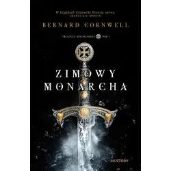 ZIMOWY MONARCHA. TRYLOGIA ARTURIAŃSKA 1
