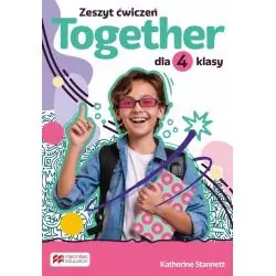 TOGETHER ZESZYT ĆWICZEŃ DLA KLASY 4 SZKOŁY PODSTAWOWEJ
