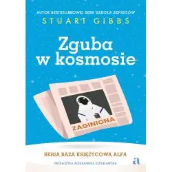 ZGUBA W KOSMOSIE. BAZA KSIĘŻYCOWA ALFA