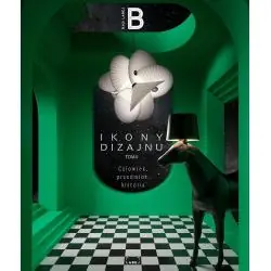 IKONY DIZAJNU. CZŁOWIEK, PRZEDMIOT, HISTORIA