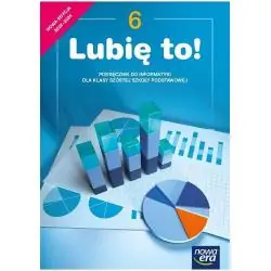 INFORMATYKA LUBIĘ TO PODRĘCZNIK DLA KLASY 6 SZKOŁY PODSTAWOWEJ