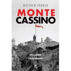 MONTE CASSINO. BITWA NARODÓW II WOJNY ŚWIATOWEJ