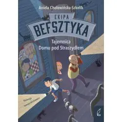 TAJEMNICA DOMU POD STRASZYDŁEM. EKIPA BEFSZTYKA