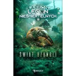 ŚWIAT DŻUNGLI. LEGION NIEŚMIERTELNYCH. TOM 19