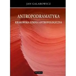 ANTROPODRAMATYKA. KRAKOWSKA SZKOŁA ANTROPOLOGICZNA