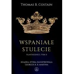 WSPANIAŁE STULECIE. PLANTAGENECI 2