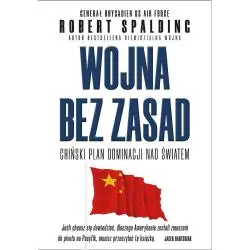 WOJNA BEZ ZASAD. CHIŃSKI PLAN DOMINACJI NAD ŚWIATEM