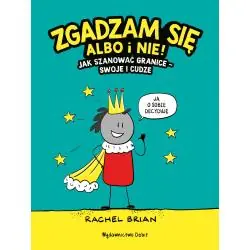 ZGADZAM SIĘ ALBO I NIE! JAK SZANOWAĆ GRANICE - SWOJE I CUDZE WYD. 2022