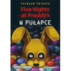 W PUŁAPCE. FIVE NIGHTS AT FREDDY'S