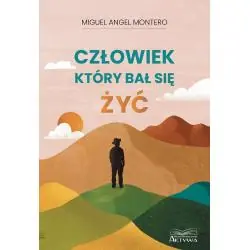 CZŁOWIEK, KTÓRY BAŁ SIĘ ŻYĆ