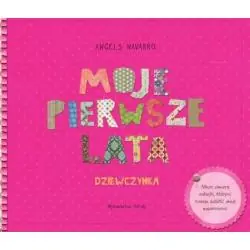 DZIEWCZYNKA. MOJE PIERWSZE LATA