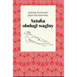 SZTUKA OBSŁUGI WAGINY