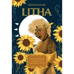 LITHA. RYTUAŁY, PRZEPISY I ZAKLĘCIA NA PRZESILENIE LETNIE WYD. 2023