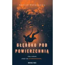 GŁĘBOKO POD POWIERZCHNIĄ