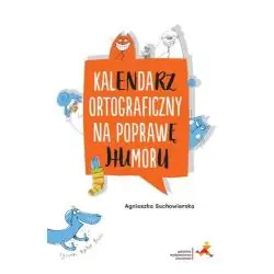 KALENDARZ ORTOGRAFICZNY NA POPRAWĘ HUMORU