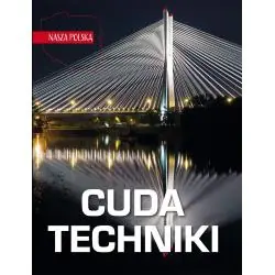 CUDA TECHNIKI. NASZA POLSKA