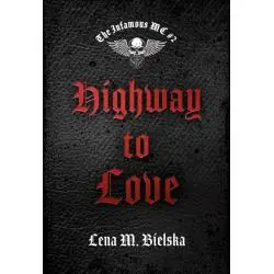 HIGHWAY TO LOVE. THE INFAMOUS MC 2