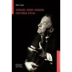 SZMUEL JOSEF AGNON. HISTORIA ŻYCIA. STUDIA POLSKO-ŻYDOWSKIE
