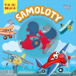 TAK SIĘ SKŁADA SAMOLOTY