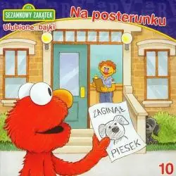 SEZAMOWY ZAKĄTEK. ULUBIONE BAJKI. NA POSTERUNKU