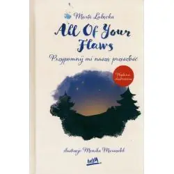 ALL OF YOUR FLAWS. PRZYPOMNIJ MI NASZĄ PRZESZŁOŚĆ