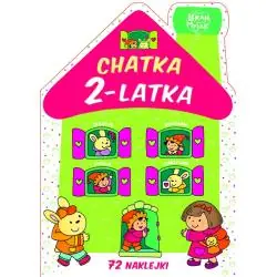CHATKA 2-LATKA. KSIĄŻECZKA Z NAKLEJKAMI