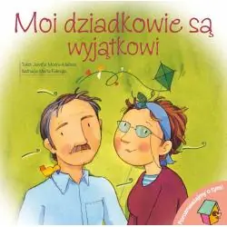 MOI DZIADKOWIE SĄ WYJĄTKOWI. POROZMAWIAJMY O TYM
