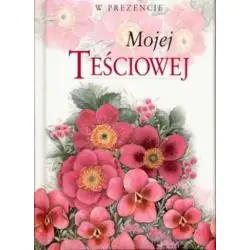 MOJEJ TEŚCIOWEJ W PREZENCIE