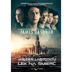 LEK NA ŚMIERĆ. WIĘZIEŃ LABIRYNTU 3