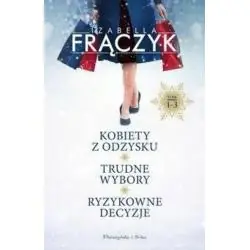 KOBIETY Z ODZYSKU, TRUDNE WYBORY, RYZYKOWNE DECYZJE