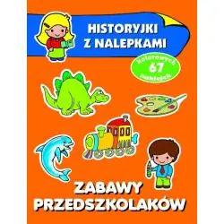 ZABAWY PRZEDSZKOLAKÓW. HISTORYJKI Z NALEPKAMI