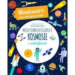 MOJA PIERWSZA KSIĄŻKA O KOSMOSIE. MONTESSORI: SAM ODKRYWAJ ŚWIAT 5-7 LAT