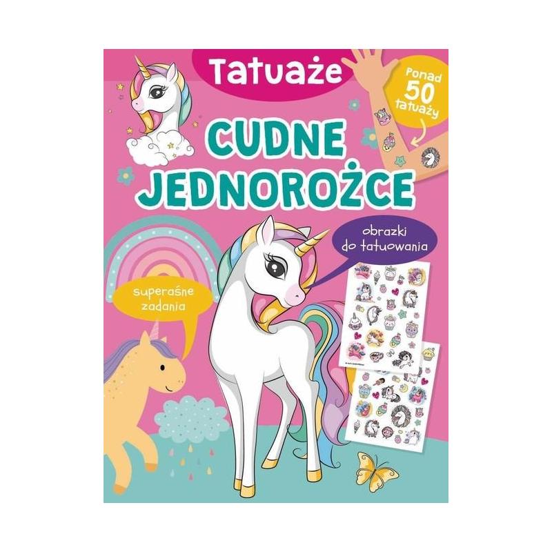 CUDNE JEDNOROŻCE. TATUAŻE