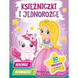 KOLORUJ! ROZWIĄZUJ! KSIĘŻNICZKI I JEDNOROŻCE