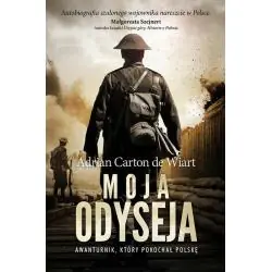 MOJA ODYSEJA. AWANTURNIK, KTÓRY POKOCHAŁ POLSKĘ