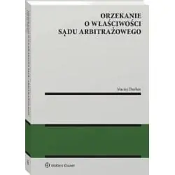 ORZEKANIE O WŁAŚCIWOŚCI SĄDU ARBITRAŻOWEGO