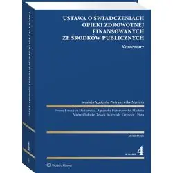 USTAWA O ŚWIADCZENIACH OPIEKI ZDROWOTNEJ FINANSOWANYCH ZE ŚRODKÓW PUBLICZNYCH. KOMENTARZ