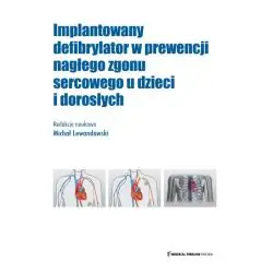 IMPLANTOWANY DEFIBRYLATOR W PREWENCJI NAGŁEGO ZGONU SERCOWEGO U DZIECI I DOROSŁYCH