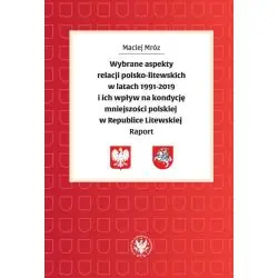 WYBRANE ASPEKTY RELACJI POLSKO-LITEWSKICH W LATACH 1991-2019 I ICH WPŁYW NA KONDYCJĘ MNIEJSZOŚCI