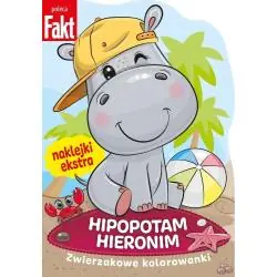 HIPOPOTAM HIERONIM. ZWIERZAKOWE KOLOROWANKI Z NAKLEJKAMI