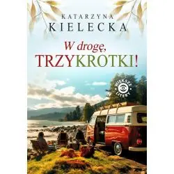 W DROGĘ, TRZYKROTKI!