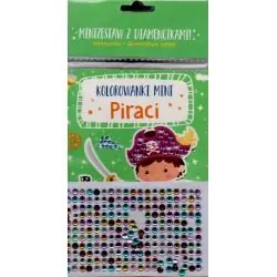PIRACI. MINI KOLOROWANKI. MINIZESTAW Z DIAMENCIKAMI